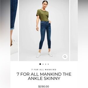 7 for all Mankind 
The Ankle Skinny Denim